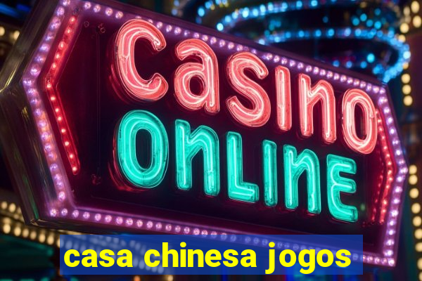 casa chinesa jogos