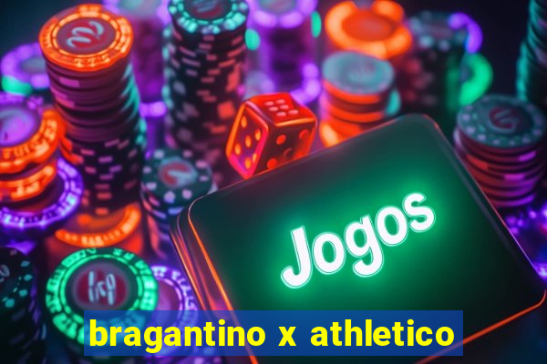 bragantino x athletico