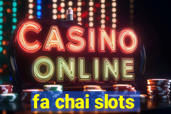 fa chai slots