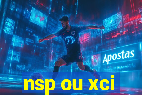 nsp ou xci