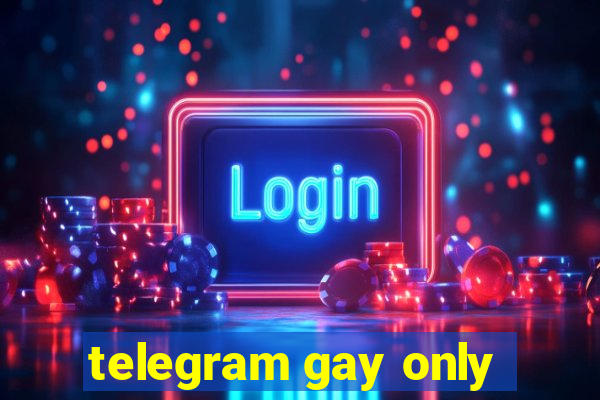 telegram gay only