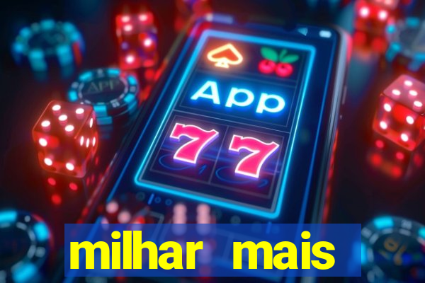 milhar mais atrasada na federal