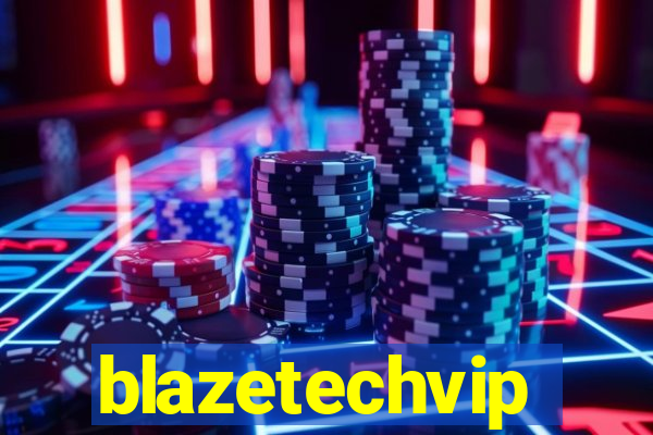 blazetechvip