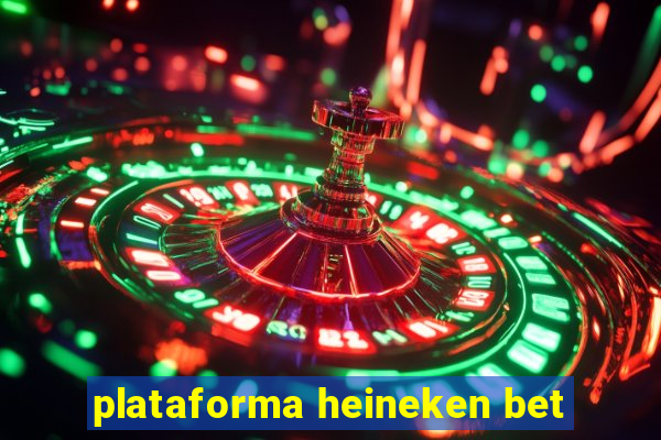 plataforma heineken bet