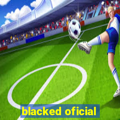 blacked oficial