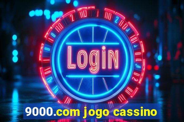 9000.com jogo cassino