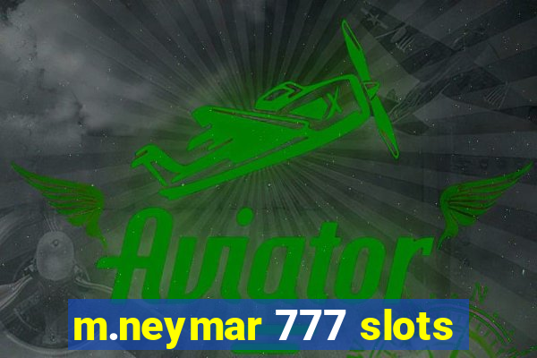 m.neymar 777 slots