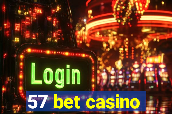 57 bet casino