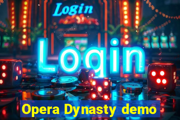 Opera Dynasty demo