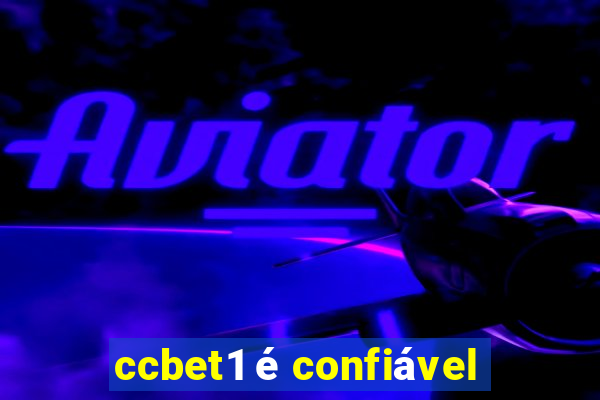 ccbet1 é confiável