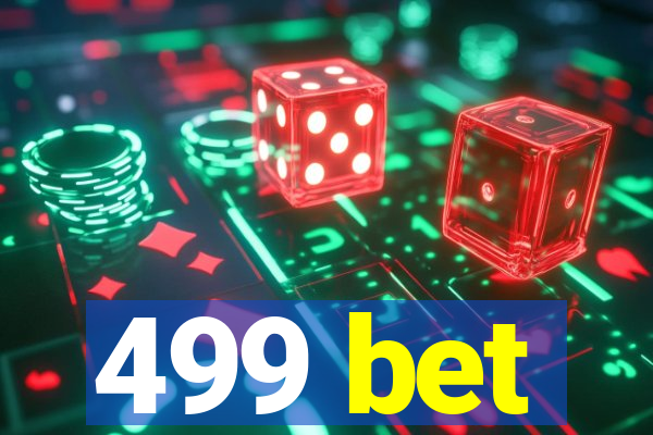 499 bet