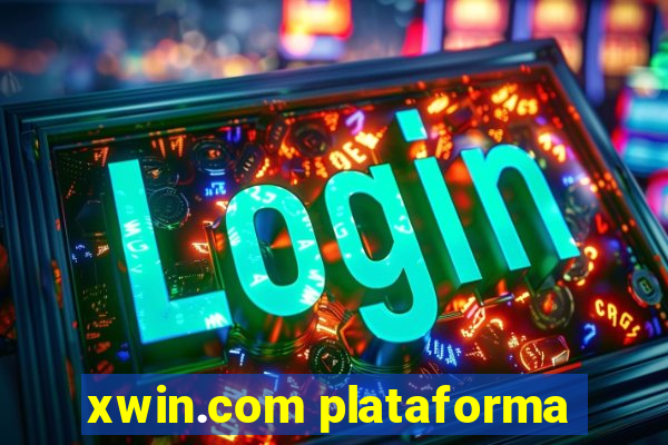 xwin.com plataforma