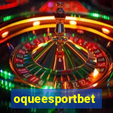 oqueesportbet