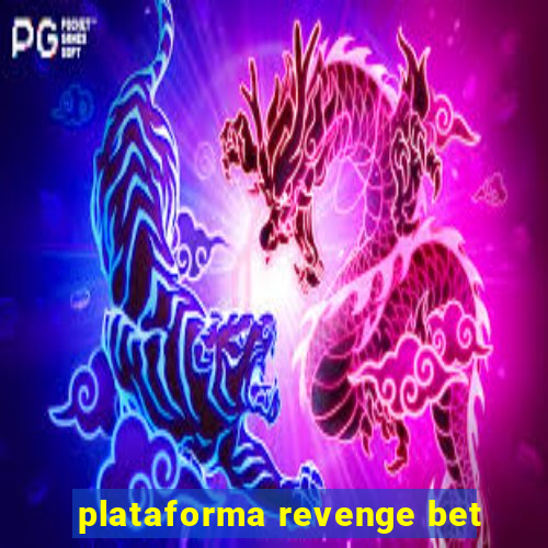 plataforma revenge bet