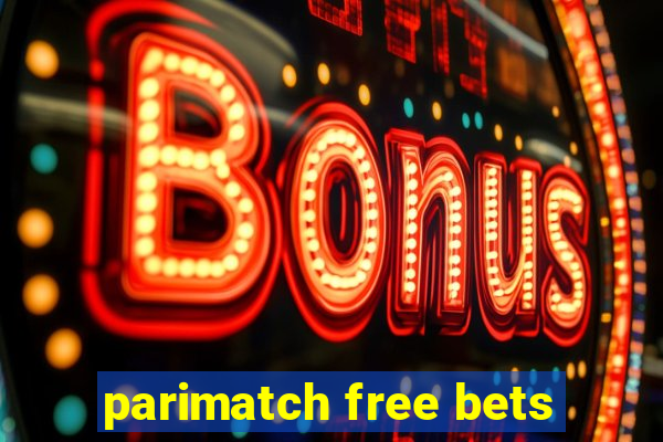 parimatch free bets