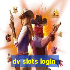 dv slots login