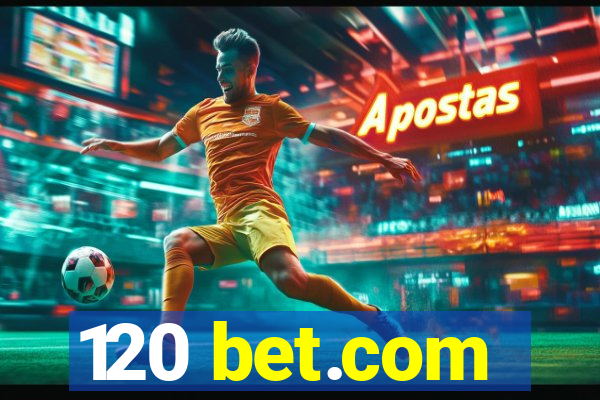 120 bet.com