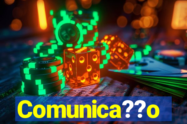 Comunica??o