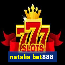 natalia bet888