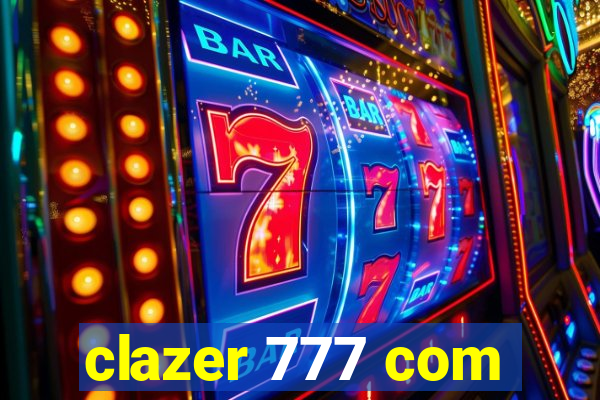 clazer 777 com