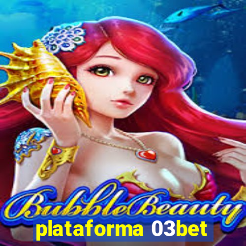 plataforma 03bet