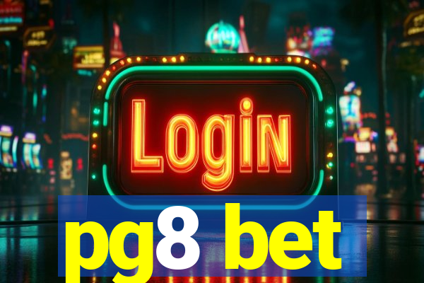 pg8 bet