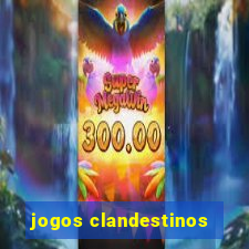 jogos clandestinos