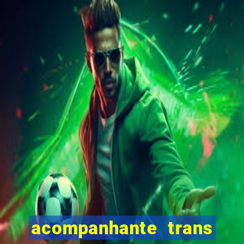 acompanhante trans de santos