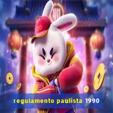 regulamento paulista 1990