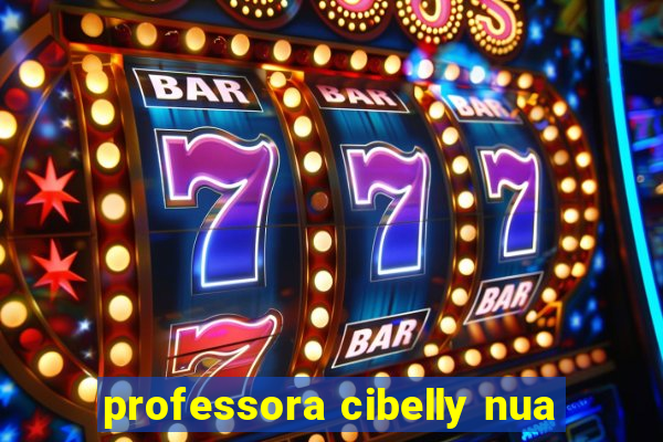 professora cibelly nua