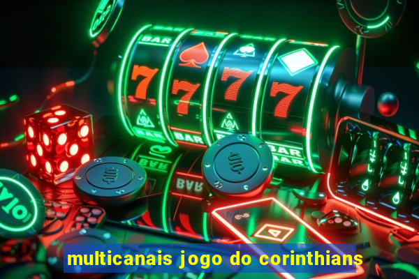 multicanais jogo do corinthians