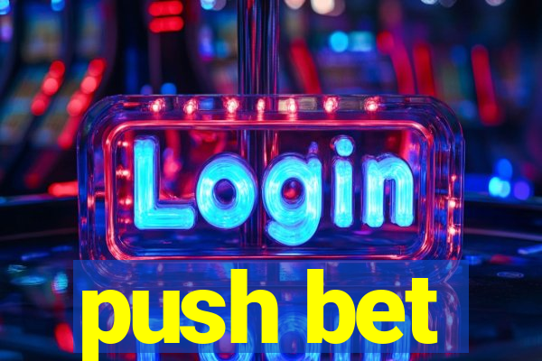 push bet