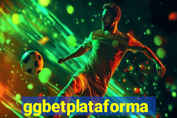 ggbetplataforma