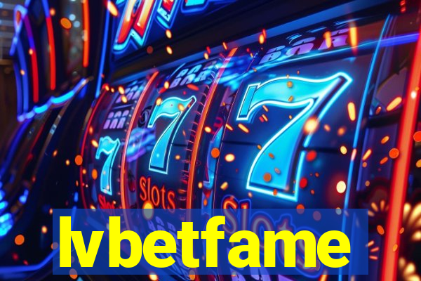 lvbetfame