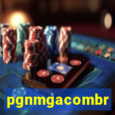 pgnmgacombr