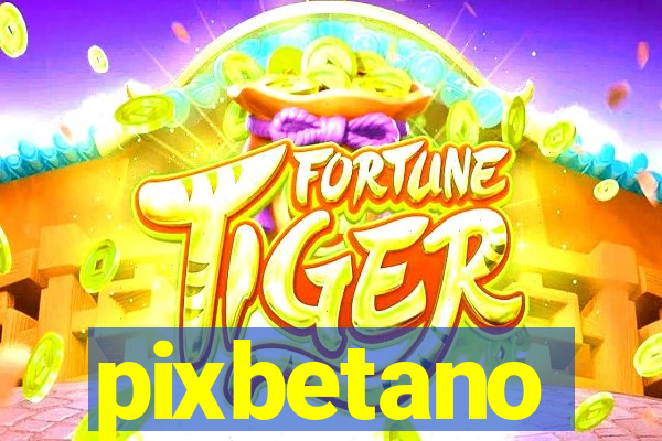 pixbetano