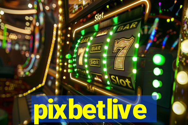 pixbetlive