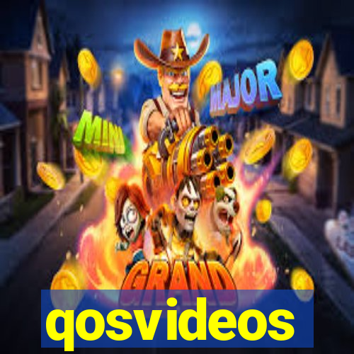 qosvideos