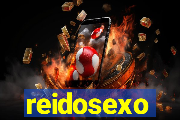 reidosexo