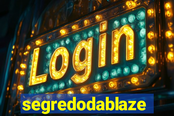 segredodablaze