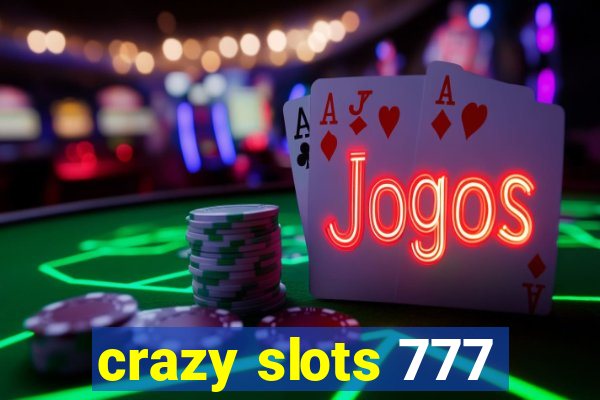 crazy slots 777