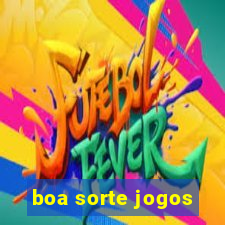 boa sorte jogos