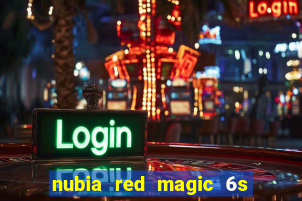 nubia red magic 6s pro antutu