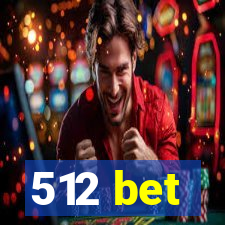 512 bet