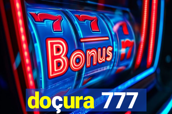 doçura 777