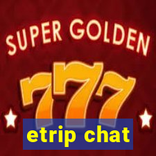 etrip chat