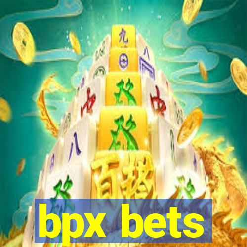 bpx bets