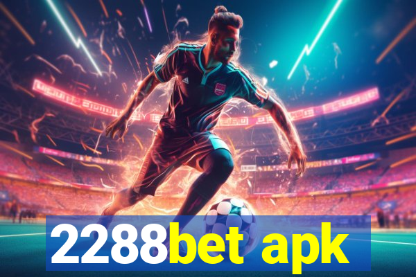 2288bet apk