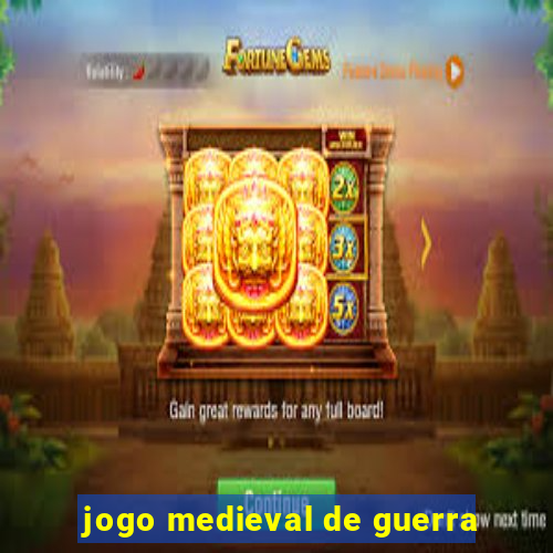 jogo medieval de guerra