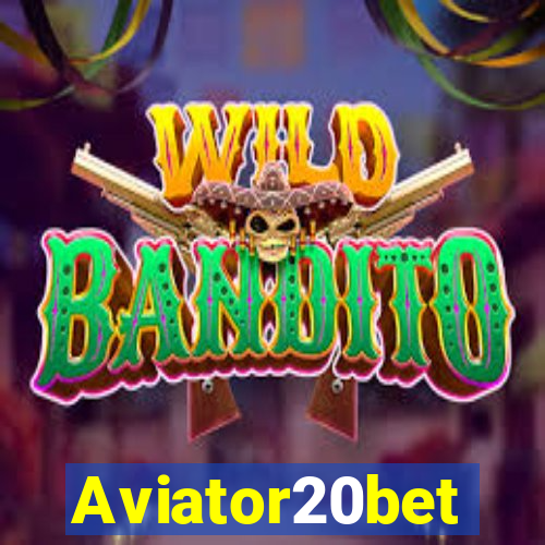 Aviator20bet